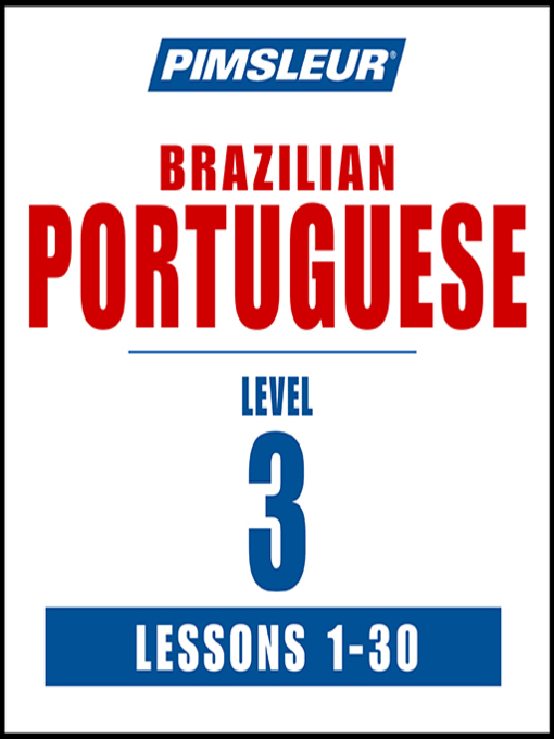 Title details for Pimsleur Portuguese (Brazilian) Level 3 by Pimsleur - Available